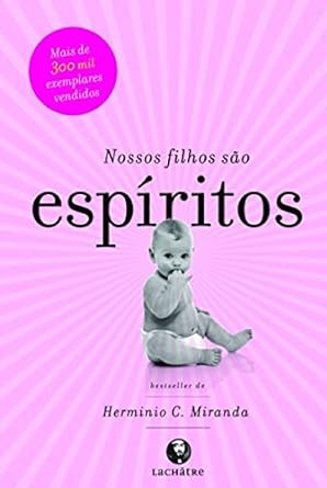 Herminio C. Miranda Nossos filhos sao espiritos